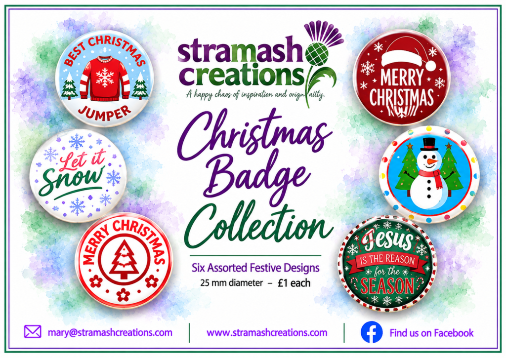 Christmas Badge Collection by Stramash Creations featuring six assorted festive pin badges, 25 mm diameter, £1 each.