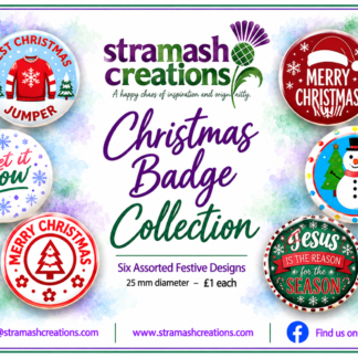 Christmas Badge Collection by Stramash Creations featuring six assorted festive pin badges, 25 mm diameter, £1 each.